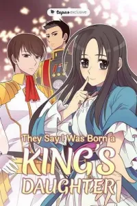 They Say I Was Born a King's Daughter Manhwa cover