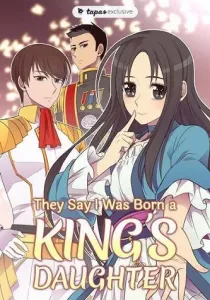 They Say I Was Born a King's Daughter Manhwa cover